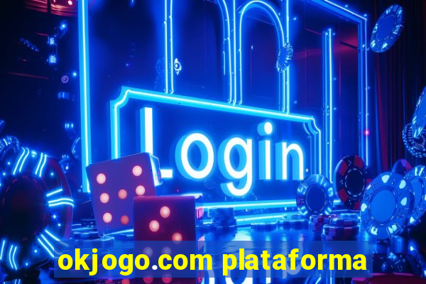 okjogo.com plataforma